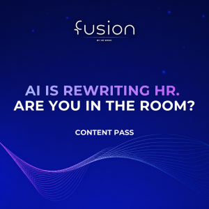 Fusion by HR Week - Content Pass