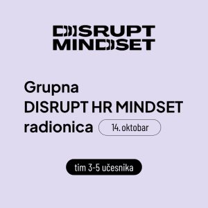 Disrupt HR Mindset radionica